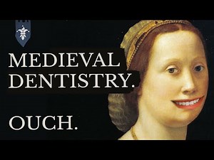The Tooth Hurts! | Dentistry in the Middle Ages...