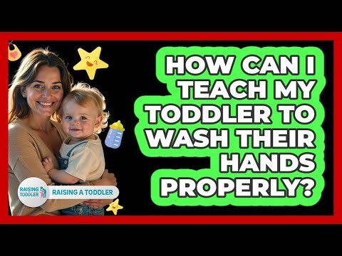 How Can I Teach My Toddler To Wash Their Hands Properly? - Raising A Toddler
