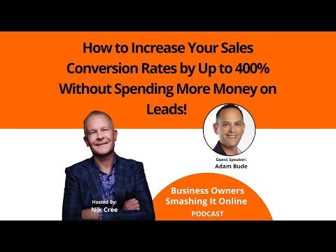 How to Increase Your Sales Conversion Rates by Up to 400% Without Spending More Money on Leads!