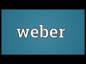 Weber Meaning