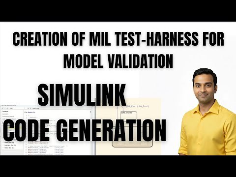 SIMULINK TUTORIAL | CODE GENERATION | CREATION OF MIL TEST-HARNESS FOR MODEL VALIDATION