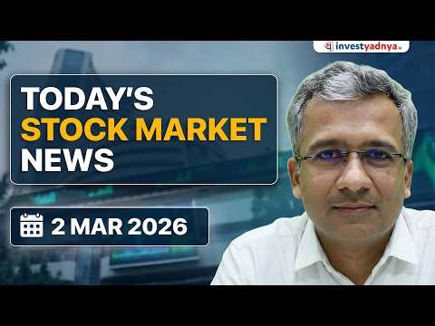 Daily Stock Market News(Mar 2, 2026): US-Iran War Hits Oil, India GDP at 7.8% & Auto Sales Surge