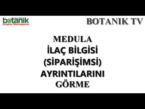 Medula İlaç Bilgisi (Siparişimsi) Ayrıntılarını Görme