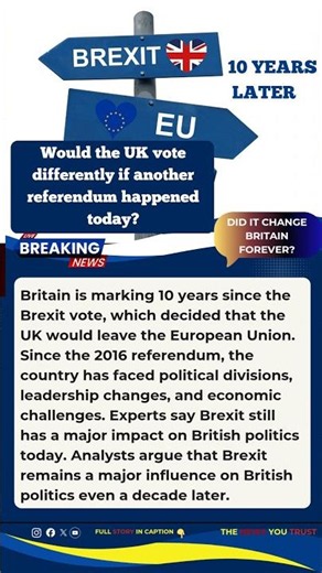Brexit 10 Years Later: How It Changed British Politics Forever