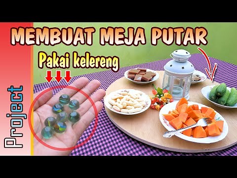 MEMBUAT MEJA PUTAR DARI KELERENG, make lazy susan turntable from marble