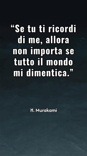 Amare qualcuno con tutto il cuore #murakami #perte