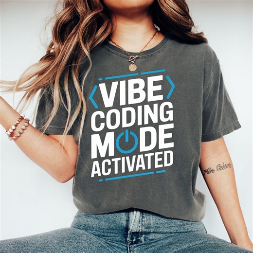 Vibe Coding Mode Activated T-shirt, Programmer Gift, Coder Tee, Developer Shirt, Funny Tech Enthusiast Apparel, Computer Science Student - Etsy UK