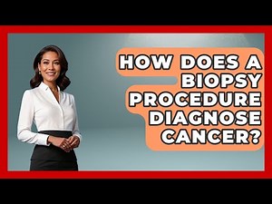 How Does A Biopsy Procedure Diagnose Cancer? - Family Cancer Solutions
