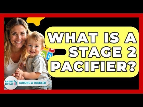 What Is A Stage 2 Pacifier? - Raising A Toddler