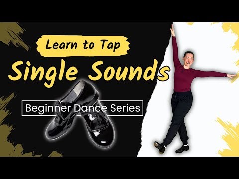 Learn to Tap Dance / Single Sounds / Beginning dance tutorial / How To Series / Tap dance at home