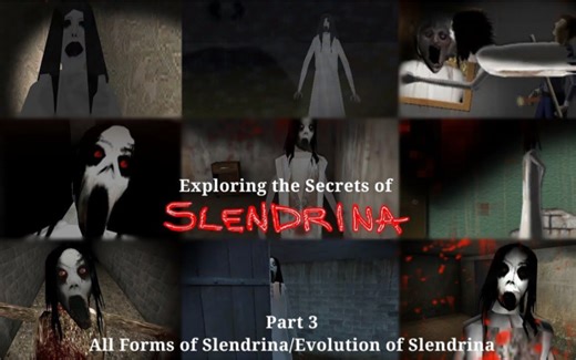 [搬运]Slendrina 的进化/所有形式的 Slendrina - “探索 Slendrina 的秘密”#3