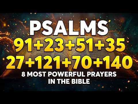 [🙏NIGHT PRAYER!] 8 Most Powerful Prayers in the Bible | Psalms 91, 23, 51, 35, 27, 121, 70, 140