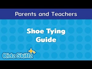 Shoe Tying Guide for Parents and Teachers