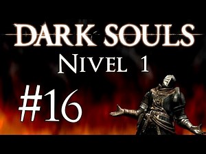 Dark Souls: Desafío Nivel 1 - Ep. 16 - "Extra de queso y bacon"