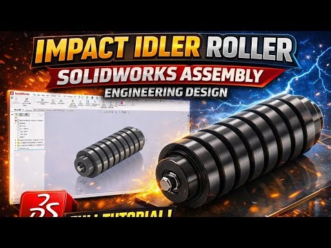 Impact Idler Roller SolidWorks Assembly | Conveyor Impact Idler Engineering Design Tutorial