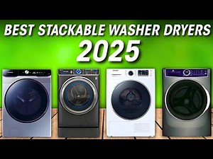 Best Stackable Washer Dryers 2025 - These 5 Will Last 15+ Years
