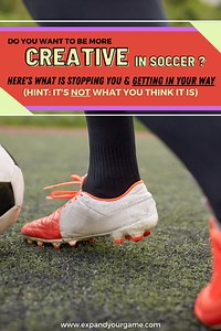 Here's How to Be More Creative in Soccer (It's Not What you Expect)