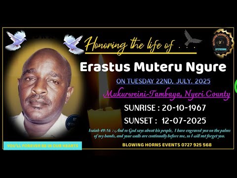 Burial Ceremony of the late. Erastus Muteru Ngure