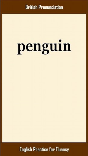 penguin, How to Say or Pronounce PENGUIN in American, British English, Pronunciation