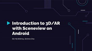 Introduction to 3D/AR with Sceneview on Android