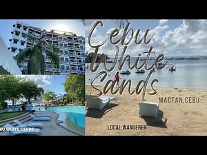 Cebu White Sands | Cebu Resorts | Staycation | Beach Resort | The New Normal