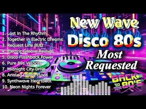 New Nonstop Most Requested Retro Dance New Wave 80s Mix
