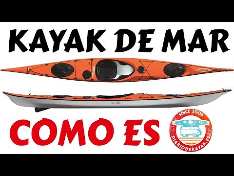 What a sea kayak is like and its most important parts KAYAK DIARY