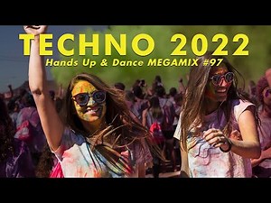 TECHNO Best Hands Up & Dance 2022 60MIN MEGAMIX Remix #97