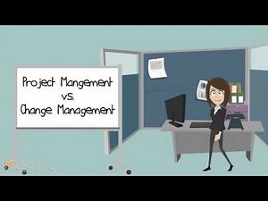 Project Management vs Change Management - Creating a Successful Change Initiative