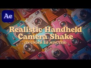 Creating Realistic Handheld Camera Shake - After Effects Tutorial