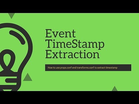 Splunk Configuration Files : Timestamp extraction using props.conf