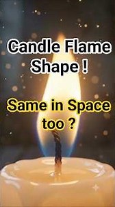Why Candle Flame Goes Up and will it be same in Space? #Physicslove#Science #candleflame #Concepts