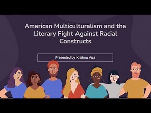 American Multiculturalism and the Literary Fight Against Racial Constructs