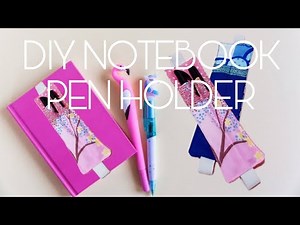 DIY NOTEBOOK PEN HOLDER // PEN HOLDER