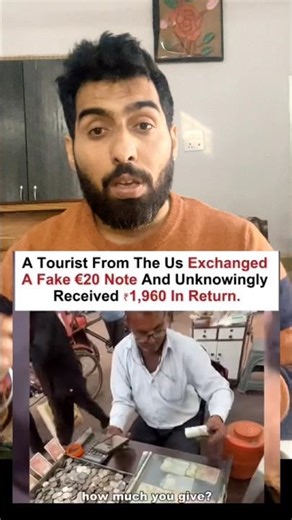 Foreigner Tourist Uses Fake 20 Euro Note to Get ₹1,960 Cash FromIndian Shops #shorts #youtubeshorts