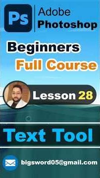Photoshop Beginners Full Course | Text Tool | Lesson28