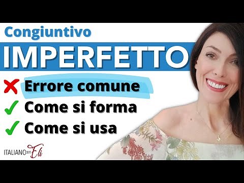 Congiuntivo Imperfetto: How to Use it and Why You Should (ITA audio - ENG subs)