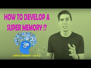 Mega Memory 1 of 4 | How to Develop a Super Memory?