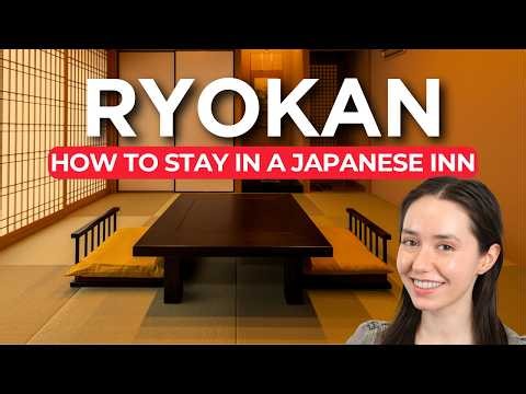 Ryokan - Japanese Inn explained in 10 mins: The Experience, the Etiquette, and when to stay