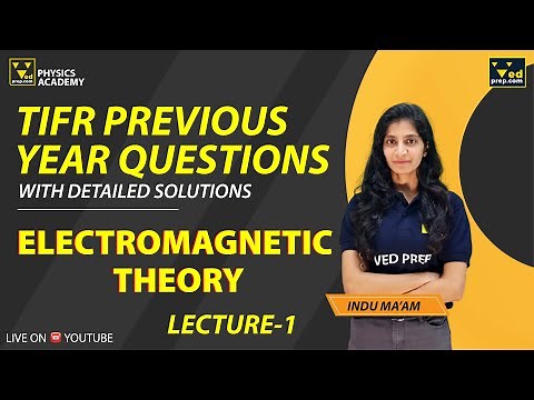 TIFR GS Physics: Electromagnetic Theory Previous Year Questions | Lecture 1