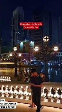 Pasig river esplanade before and after