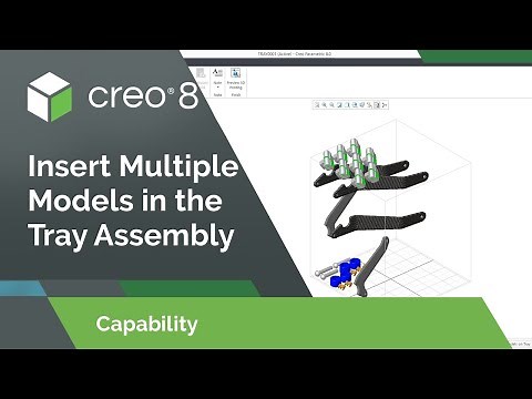 Insert Multiple Models in the Tray Assembly | Creo 8