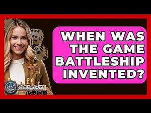 When Was The Game Battleship Invented? - The Board Game Xpert