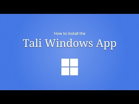 How To Sign Up For and Install Tali's Desktop App for Windows | 2023