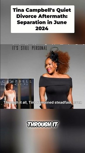 Tina Campbell's Quiet Separation Steadfastness Amidst Criticism