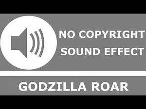 Godzilla Roar | No Copyright Sound Effect