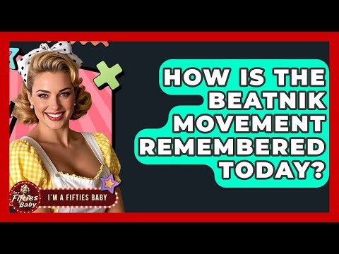 How Is The Beatnik Movement Remembered Today? - Im a 50s Baby