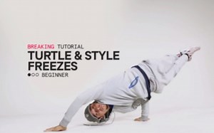 「Bboy教学」Bboy Roxrite基础Freeze教学之Turtle Freeze、Baby Freeze、Chair Freeze ~