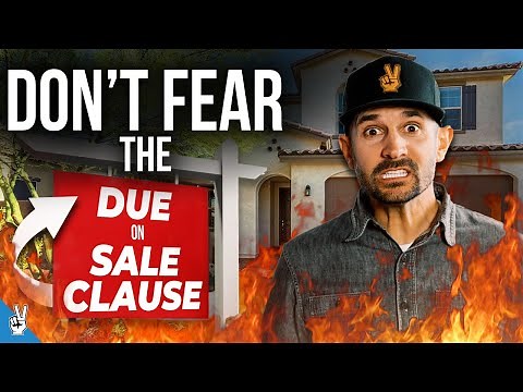 Should You Be Worried About the Due on Sale Clause?