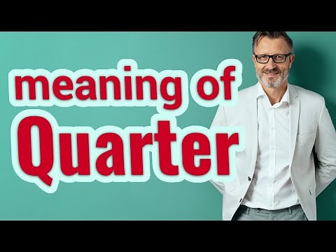 Quarter | Meaning of quarter